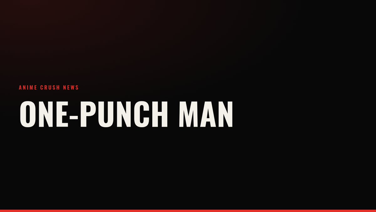 One-Punch Man — Anime Crush Anime News